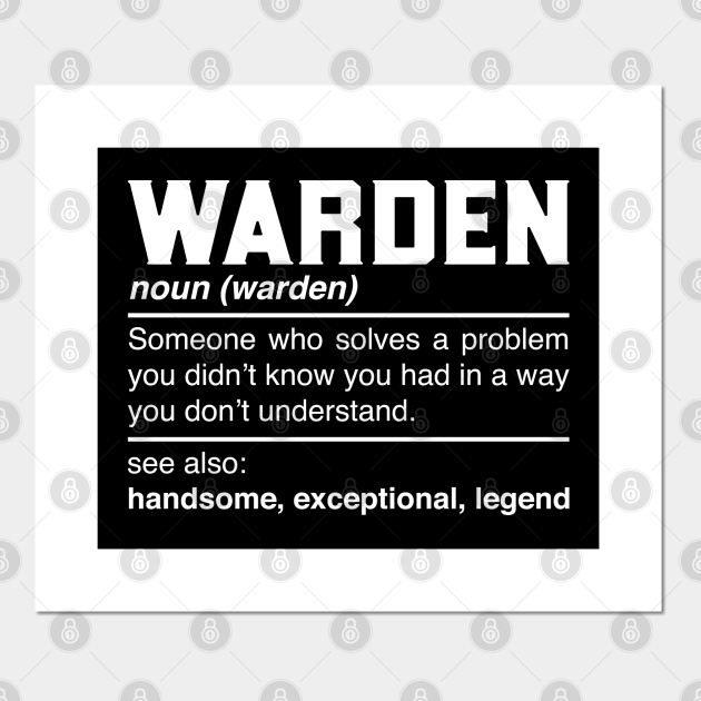 Warden Definition Design Curator Watchman Janitor Noun Warden Gifts Posters and Art Prints